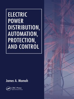cover image of Electric Power Distribution, Automation, Protection, and Control